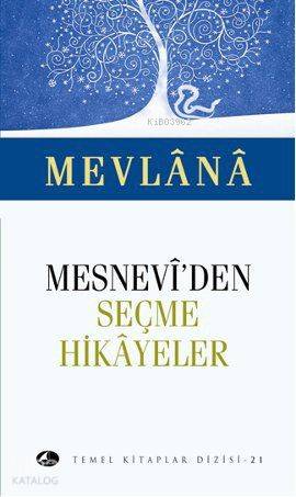 Mesneviden Seçme Hikayeler (Cep Boy) Mevlânâ Celâleddîn-i Rûmî
