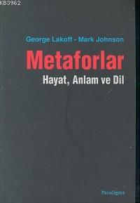 Metaforlar; Hayat Anlam ve Dil