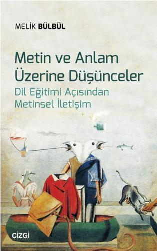 Metin ve Anlam Üzerine Düşünceler (Dil Eğitimi Açısından Metinsel İletişim)