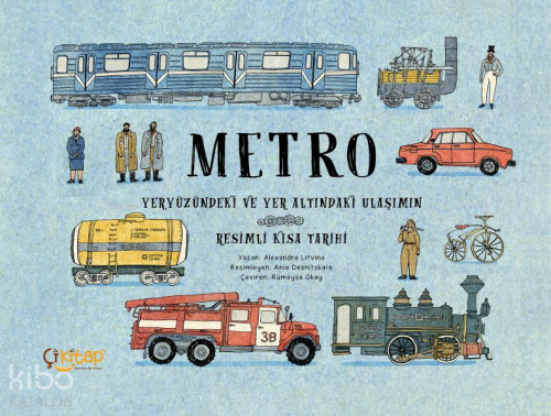 Metro;Yeryüzündeki ve Yer Altındaki Ulaşımın Resimli Kısa Tarihi Alexa