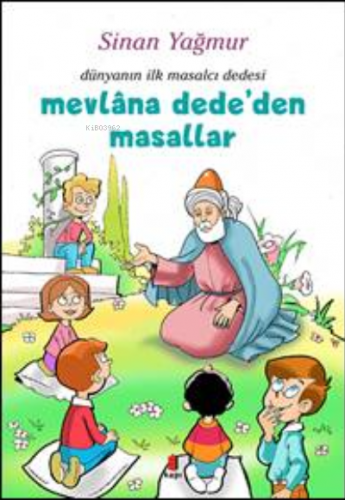 Mevlana Dede’den Masallar - Dünyanın İlk Masalcı Dedesi