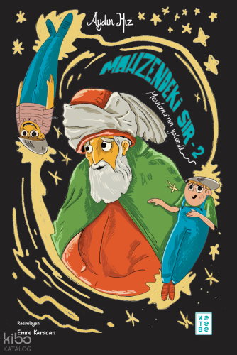 Mevlana’nın Yolunda;Mahzendeki Sır 2 Aydın Hız