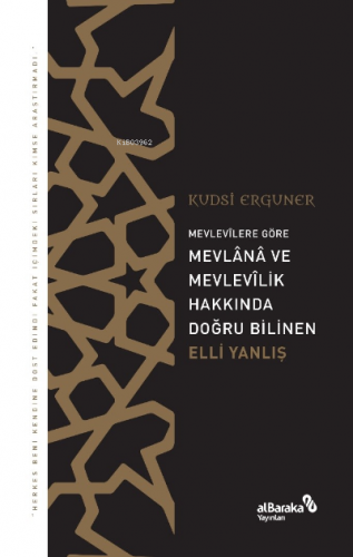 Mevlevîlere Göre Mevlânâ ve Mevlevîlik Hakkında Doğru Bilinen Elli Yanlış