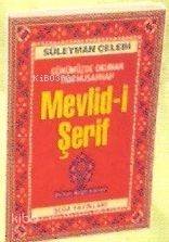 Mevlid-i Şerif (Cep Boy) (kod 081); Günümüzde Okunan Tam Musahhah Süle