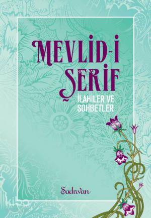 Mevlid-i Şerif; İlahiler ve Sohbetler