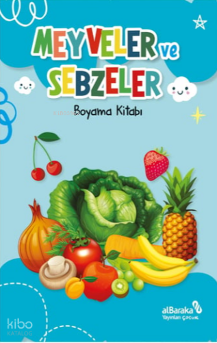 Meyveler ve Sebzeler - Boyama Kitabı Kolektif