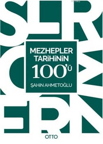 Mezhepler Tarihinin 100'ü Şahin Ahmetoğlu