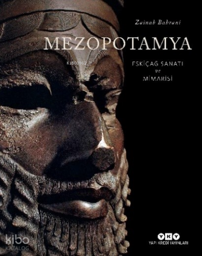 Mezopotamya - Eskiçağ Sanatı ve Mimarisi (Ciltli) Zainab Bahrani