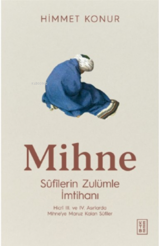Mihne;Sûfîlerin Zulümle İmtihanı Himmet Konur