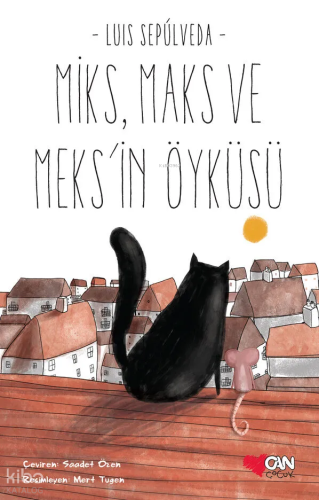 Miks,Maks Ve Meks'in Öyküsü Luis Sepulveda