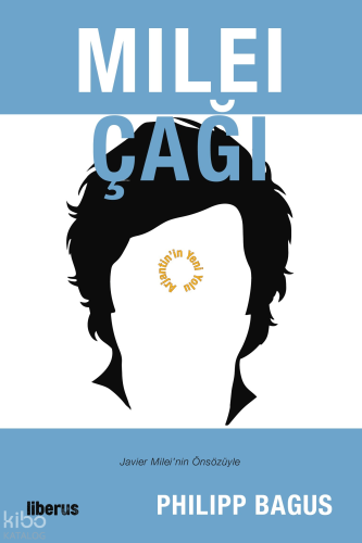 Milei Çağı;Arjantin’in Yeni Yolu Philipp Bagus