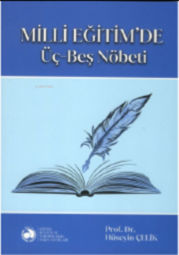 Milli Eğitim'de Üç-Beş Nöbeti Hüseyin Çelik