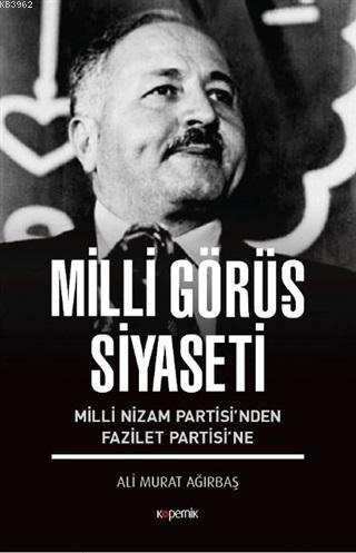 Milli Görüş Siyaseti; Milli Nizam Partisi'nden Fazilet Partisi'ne