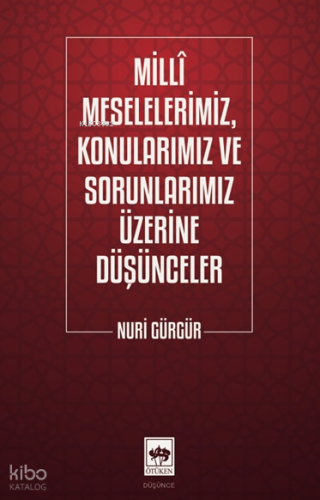 Milli Meselelerimiz, Konularımız ve Sorunlarımız Üzerine Düşünceler Nu