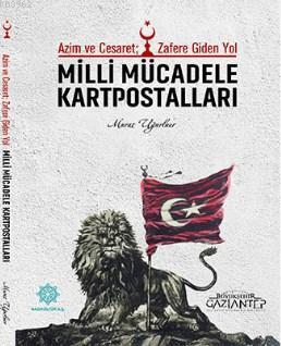 Milli Mücadele Kartpostalları; Azim ve Cesaret Zafere Giden Yol