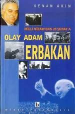 Milli Nizam'dan 28 Şubat'a Olay Adam Erbakan