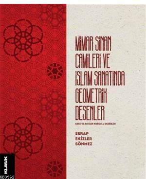 Mimar Sinan Camileri ve İslam Sanatında Geometrik Desenler Serap Ekizl