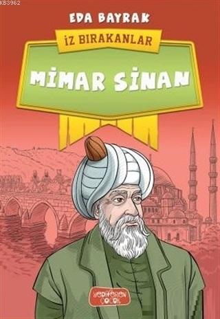 Mimar Sinan; İz Bırakanlar