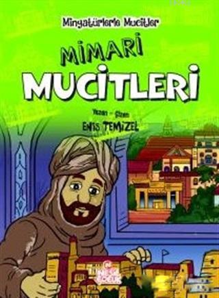 Mimari Mucitleri - Minyatürlerle Mucitler Enis Temizel