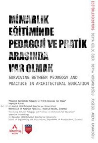 Mimarlık Eğitiminde Pedagoji ve Pratik Arasında Var Olmak
