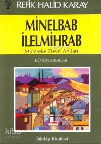 Minelbab İlelmihrab; (Mütareke Devri Anıları)