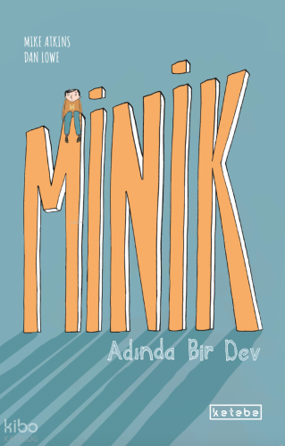 Minik Adında Bir Dev Mike Atkins