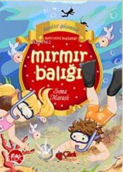Mır Mır Balığı; Karakter Gelişiminde Mini Mini Masallar Sema Maraşlı