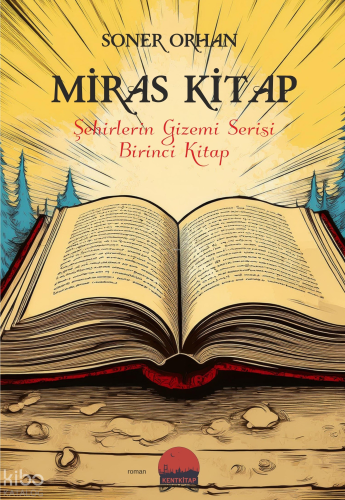 Miras Kitap - Şehirlerin Gizemi Serisi Birinci Kitap Soner Orhan
