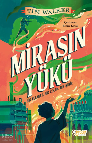 Mirasın Yükü;Bir Felaket, Bir Çocuk, Bir Şehir Tim Walker