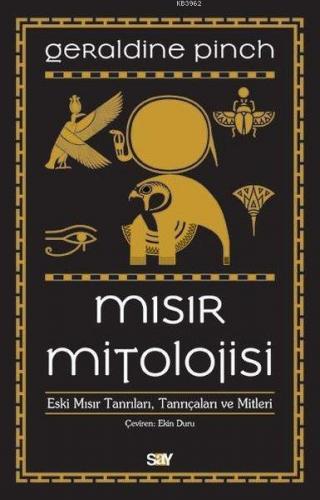 Mısır Mitolojisi; Eski Mısır Tanrıları Tanrıçaları ve Mitleri