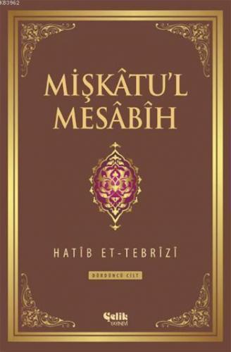 Mişkâtu'l Mesâbîh 4. Cilt
