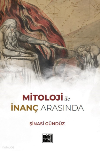 Mitoloji ile İnanç Arasında
