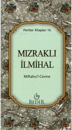 Mızraklı İlmihal/Miftahu'l-Cenne