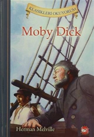 Moby Dick; Klasikleri Okuyorum Herman Melville