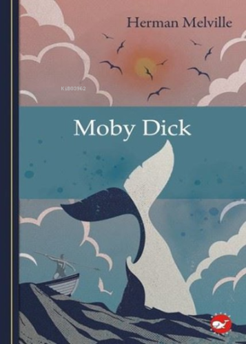 Moby Dick - Klasikleri Okuyorum Herman Melville