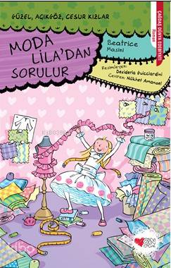 Moda Lila'dan Sorulur / Güzel, Açıkgöz, Cesur Kızlar Beatrice Masini