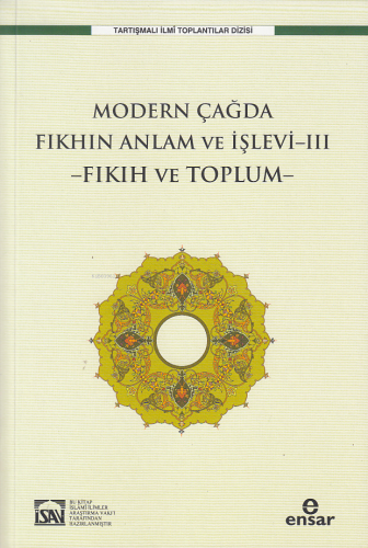 Modern Çağda Fıkhın Anlam Ve İşlevi-III ;Fıkıh Ve Toplum