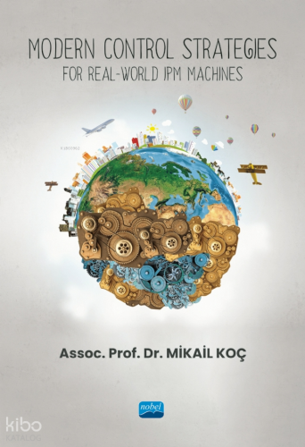 Modern Control Strategies  For Real-World IPM Machines