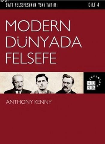 Modern Dünyada Felsefe Anthony Kenny