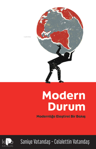 Modern Durum;Modernliğe Eleştirel Bir Bakış Celalettin Vatandaş