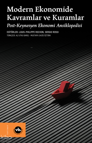Modern Ekonomide Kavramlar ve Kuramlar (Ciltli);Post-Keynesyen Ekonomi Ansiklopedisi