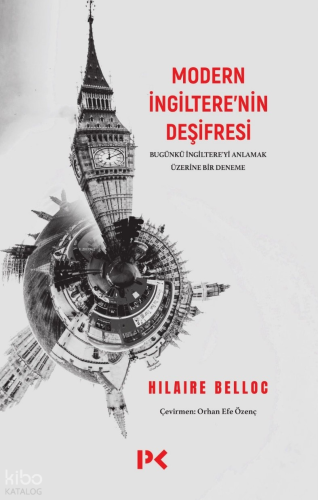 Modern İngiltere’nin Deşifresi ;Bugünkü İngiltere’yi Anlamak Üzerine Bir Deneme