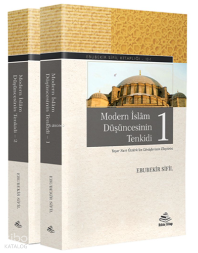 Modern İslam Düşüncesinin Tenkidi (2-Cilt) Ebubekir Sifil