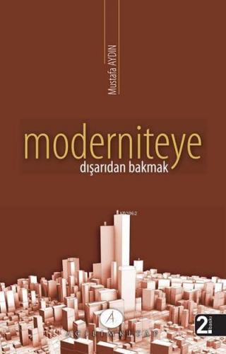 Moderniteye Dışarıdan Bakmak Mustafa Aydın