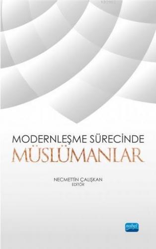 Modernleşme Sürecinde Müslümanlar Abdullah Aydın