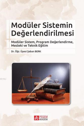 Modüler Sistemin Değerlendirilmesi; Modüler Sistem, Program Değerlendirme, Mesleki ve Teknik Eğitim