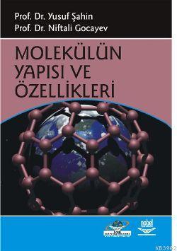 Molekülün Yapısı ve Özellikleri
