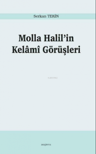 Molla Halil’in Kelâmî Görüşleri Serkan Tekin