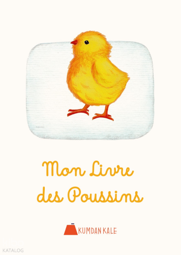 Mon Livre des Poussins Işıl Erverdi