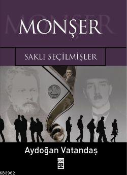 Monşer; Saklı Seçilmişler